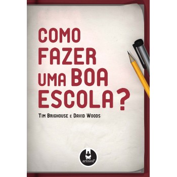 Como Fazer Uma Boa Escola?