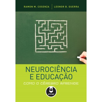 Neurociência E Educação: Como O Cérebro Aprende