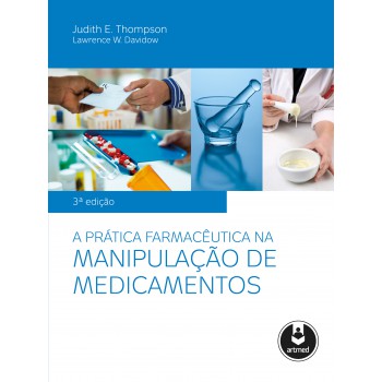 A Prática Farmacêutica Na Manipulação De Medicamentos