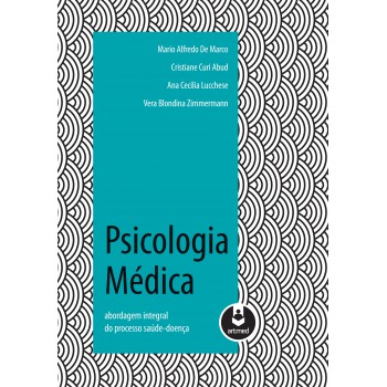 Psicologia Médica: Abordagem Integral Do Processo Saúde-doença