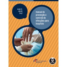 Manual De Prevenção E Controle De Infecções Para Hospitais