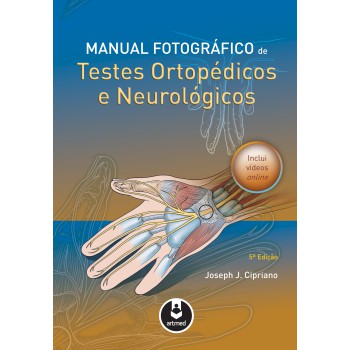 Manual Fotográfico De Testes Ortopédicos E Neurológicos