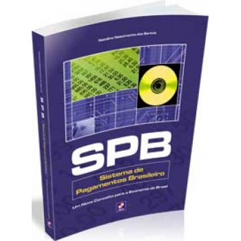 Spb - Sistema De Pagamentos Brasileiro: Um Novo Conceito Para A Economia Do Brasil