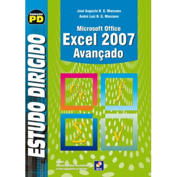 Estudo Dirigido: Microsoft Office Excel 2007 Avançado