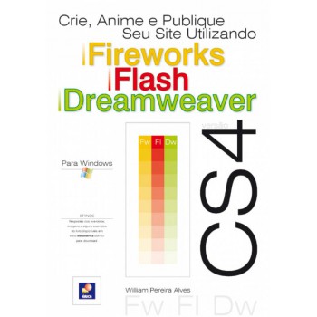 Crie, Anime E Publique Seu Site Fireworks Cs4, Flash Cs4 E Dreamweaver Cs4