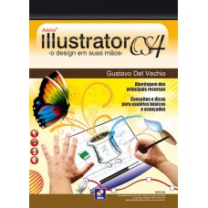 Adobe Illustrator Cs4: O Design Em Suas Mãos