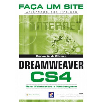 Faça Um Site Dreamweaver Cs4: Orientado Por Projeto Para Webmasters E Webdesigners