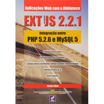 Aplicações Web Com A Biblioteca Ext Js 2.2.1: Integração Entre Php 5.2.6 E Mysql 5