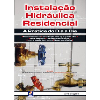 Instalação Hidráulica Residencial: A Prática Do Dia A Dia