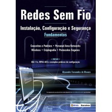 Redes Sem Io: Instalação, Coniguração E Segurança Redes Sem Io: Instalação, Coniguração E Segurança