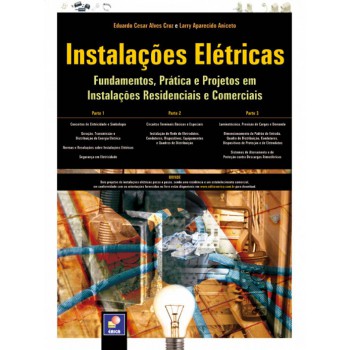 Instalações Elétricas: Fundamentos, Prática E Projetos Em Instalações Residenciais E Comerciais