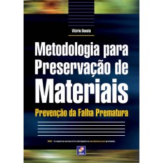 Metodologia Para Preservação De Materiais: Prevenção Da Falha Prematura