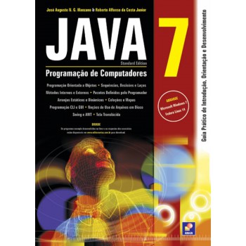 Java 7 - Programação De Computadores: Guia Prático De Introdução, Orientação E Desenvolvimento