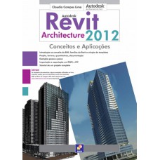 Autodesk® Revit Architecture 2012: Conceitos E Aplicações