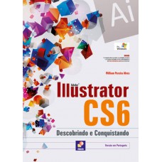 Adobe Illustrator Cs6: Descobrindo E Conquistando