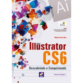 Adobe Illustrator Cs6: Descobrindo E Conquistando