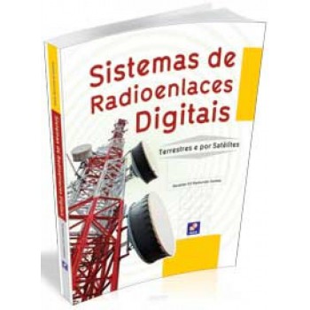 Sistemas De Radioenlaces Digitais: Terrestres E Por Satélites