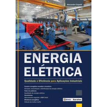 Energia Elétrica: Qualidade E Eficiência Para Aplicações Industriais