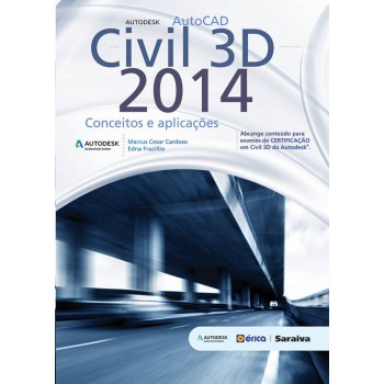 Autodesk® Autocad Civil 3d 2014: Conceitos E Aplicações