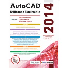 Autodesk® Autocad 2014: Utilizando Totalmente