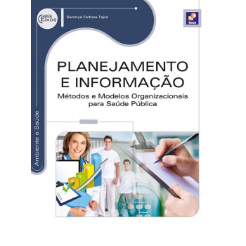 Planejamento E Informação: Métodos E Modelos Organizacionais Para Saúde Pública