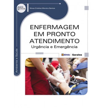 Enermagem Em Pronto Atendimento: Urgência E Emergência