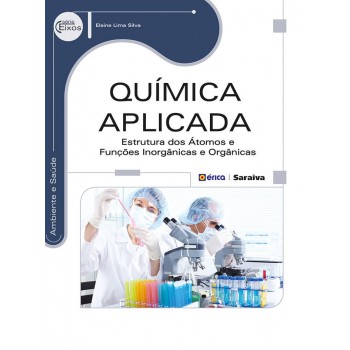 Química Aplicada: Estrutura Dos átomos E Unções Inorgânicas E Orgânicas