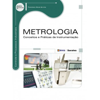 Metrologia: Conceitos E Práticas De Instrumentação