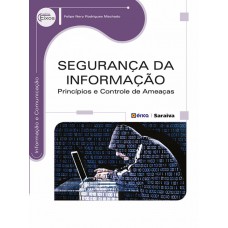 Segurança Da Inormação: Princípios E Controle De Ameaças Segurança Da Inormação: Princípios E Controle De Ameaças