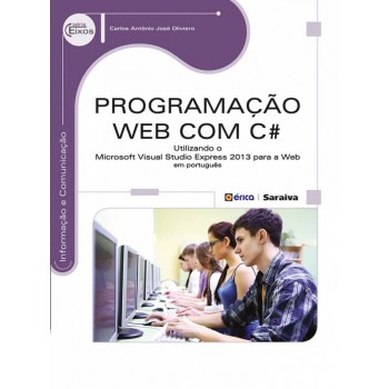 Programação Web Com C#: Utilizando O Microsot Visual Studio Express 2013 Para Web Em Português