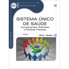 Sistema único De Saúde: Componentes, Diretrizes E Políticas Públicas