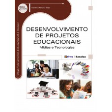 Desenvolvimento De Projetos Educacionais: Mídias E Tecnologias