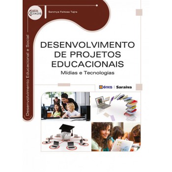Desenvolvimento De Projetos Educacionais: Mídias E Tecnologias