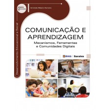 Comunicação E Aprendizagem: Mecanismos, Ferramentas E Comunidades Digitais