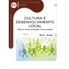 Cultura E Desenvolvimento Local: ética E Comunicação Comunitária