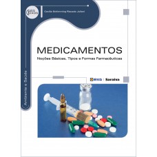 Medicamentos: Noções Básicas, Tipos E Ormas Armacêuticas