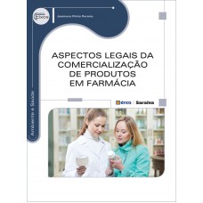 Aspectos Legais Da Comercialização De Produtos Em Farmácia