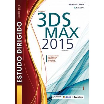 Estudo Dirigido: Autodesk® 3ds Max 2015 Para Windows