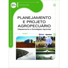 Planejamento E Projeto Agropecuário: Mapeamento E Estratégias Agrícolas