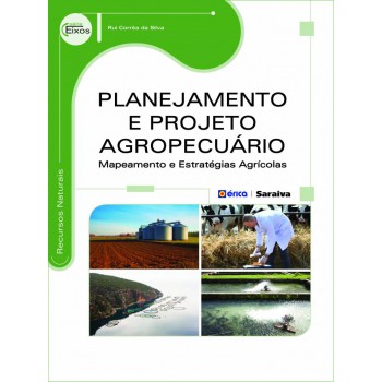 Planejamento E Projeto Agropecuário: Mapeamento E Estratégias Agrícolas