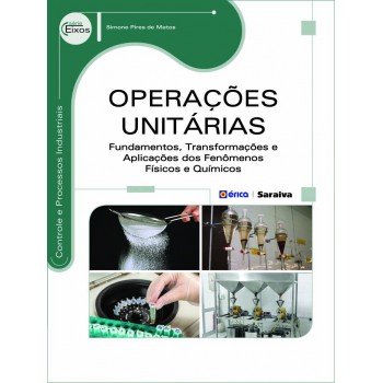 Operações Unitárias: Undamentos, Transormações E Aplicações Dos En-menos ísicos E Químicos