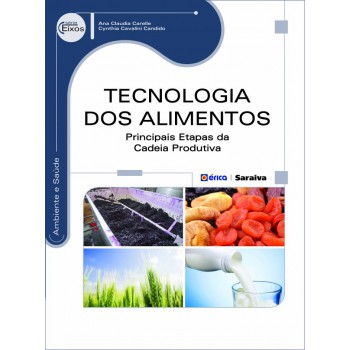 Tecnologia Dos Alimentos: Principais Etapas Da Cadeia Produtiva