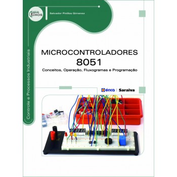 Microcontroladores 8051: Conceitos, Operação, Fluxogramas E Programação