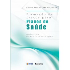 Formação De Preços Para Planos De Saúde: Assistência Médica E Odontológica