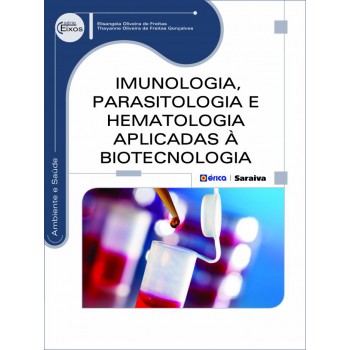 Imunologia, Parasitologia E Hematologia Aplicadas à Biotecnologia