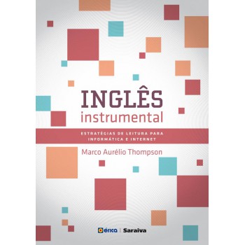Inglês Instrumental: Estratégias De Leitura Para Inormática E Internet