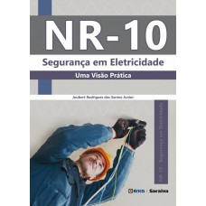 Nr-10 - Segurança Em Eletricidade: Uma Visão Prática