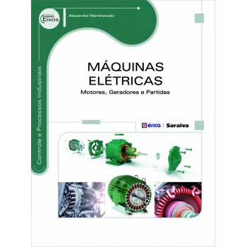 Máquinas Elétricas: Motores, Geradores E Partidas