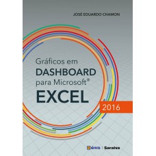Gráicos Em Dashboard Para Microsot Excel 2016