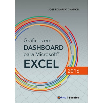 Gráicos Em Dashboard Para Microsot Excel 2016